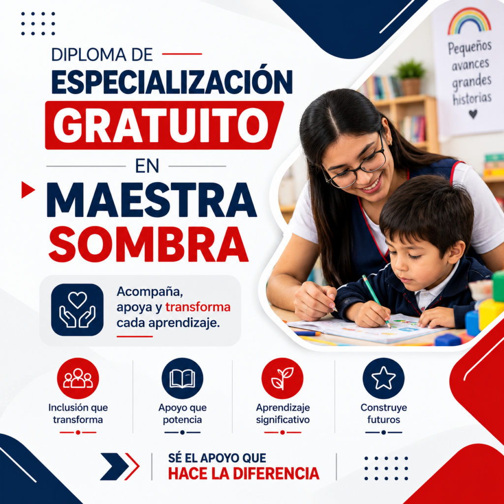 🎓 DIPLOMA GRATUITO EN MAESTRA SOMBRA (Inclusión Educativa, TEA y Tutoría Escolar) 🧩📚