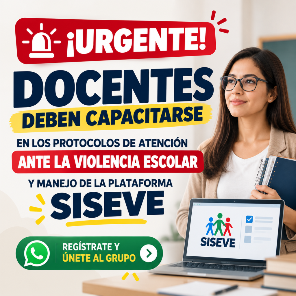 PROTOCOLOS DE ATENCIÒN ANTE LA VIOLENCIA ESCOLAR Y MANEJO DE LA PLATAFORMA SISEVE